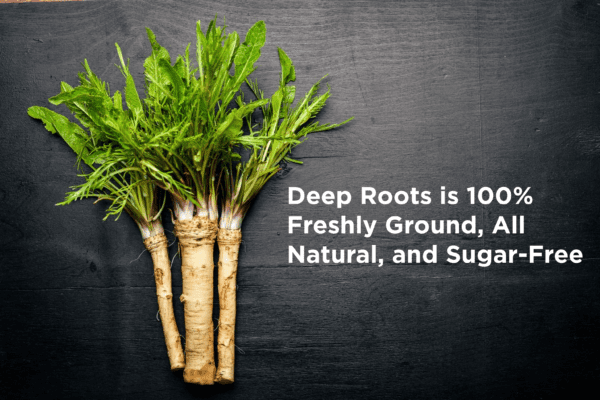 A black background with three green plants and the words " deep roots is 1 0 0 % freshly ground, all natural, and sugar free ".